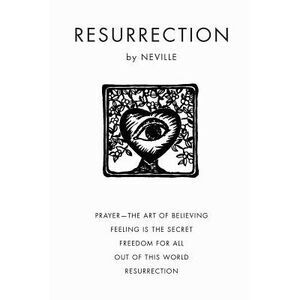 Resurrection -- Neville Goddard